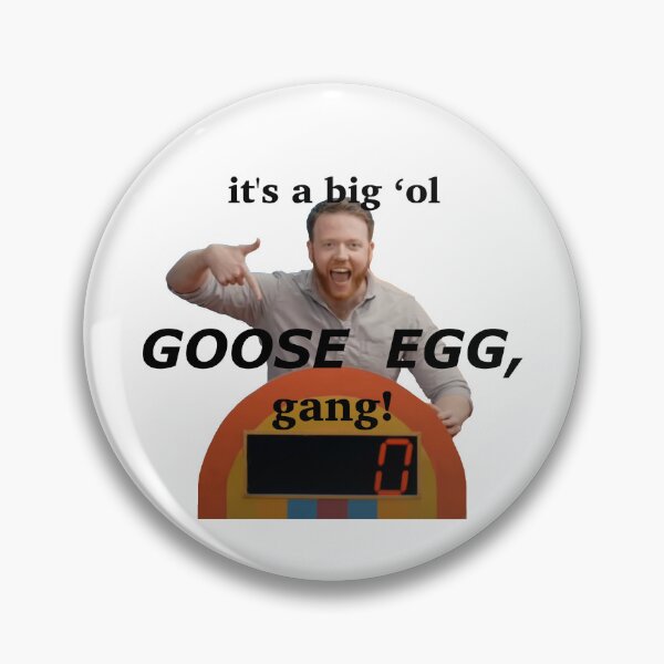 Item preview, "It's a big 'ol goose egg, gang!" designed and sold by GardenGrotesque.