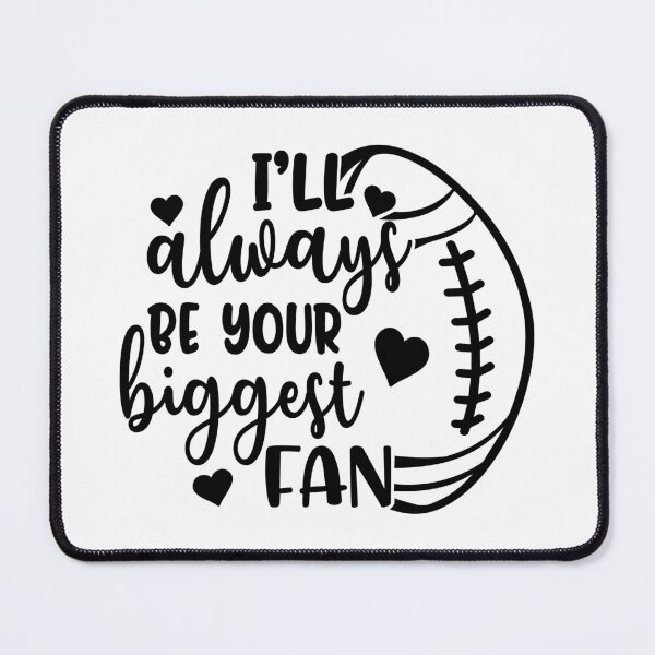 Item preview, I'll Always Be Your Biggest Fan designed and sold by TJR-Production.