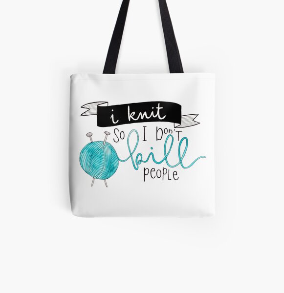 I knit so I do not kill people All Over Print Tote Bag
