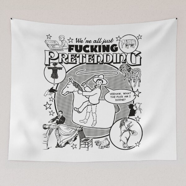 Item preview, We 're All Just Fucking Pretending designed and sold by sinmsroeldy.