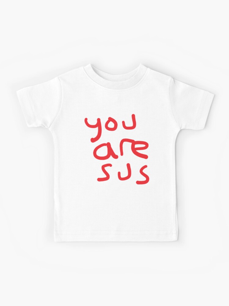 You_re Sus meme - Youre Sus - Ur sus - You_re Kinda Sus Funny Suspicious -  Suspicious You Look Sus  Kids T-Shirt for Sale by MetalThrillsd