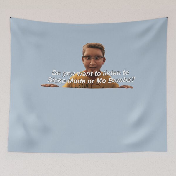 Item preview, Do You Want to Listen to Sicko Mode or Mo Bamba  designed and sold by GabriesBrookes.
