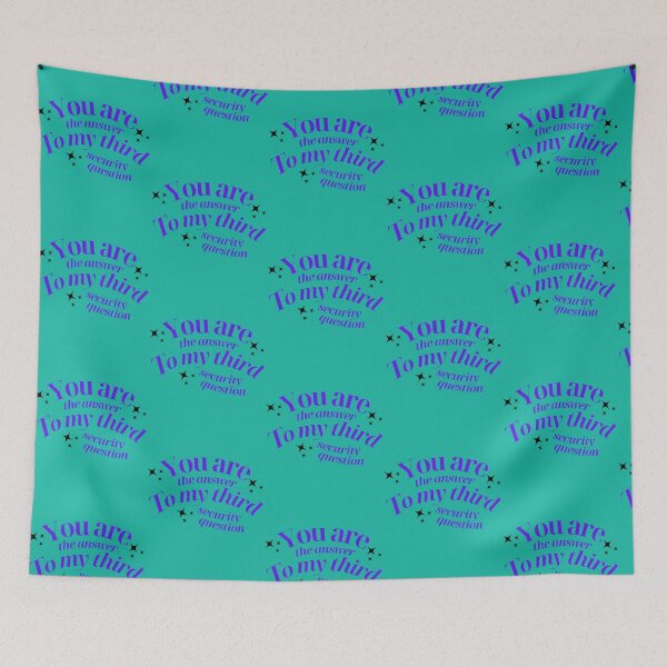 Item preview, You Are The Answer To My Third Security Question  1 designed and sold by Suberodesignsz.