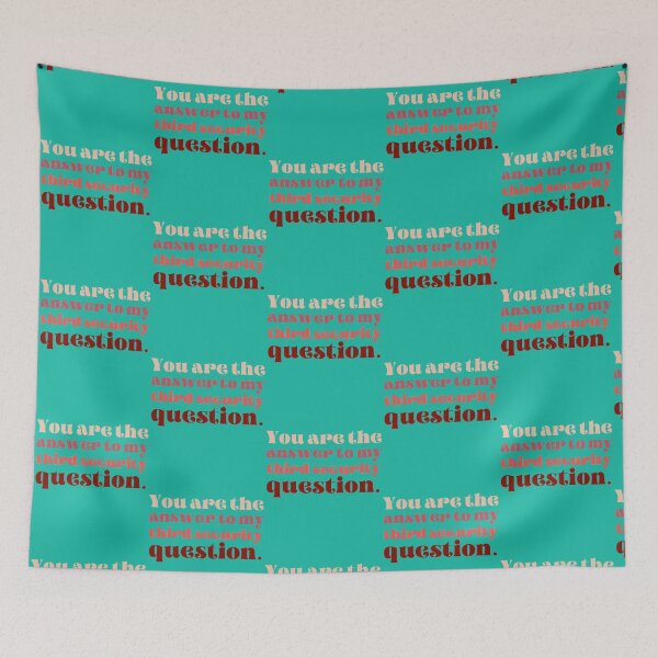 Item preview, You Are The Answer To My Third Security Question   designed and sold by Suberodesignsz.