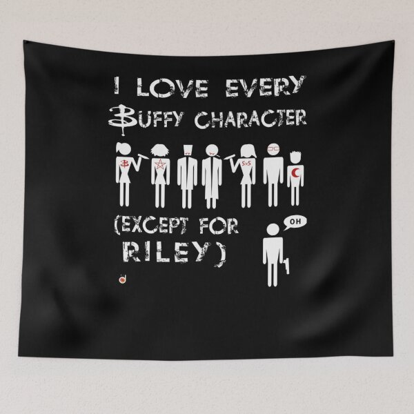 Item preview, I love every Buffy character except for Riley   designed and sold by barrettallison8.
