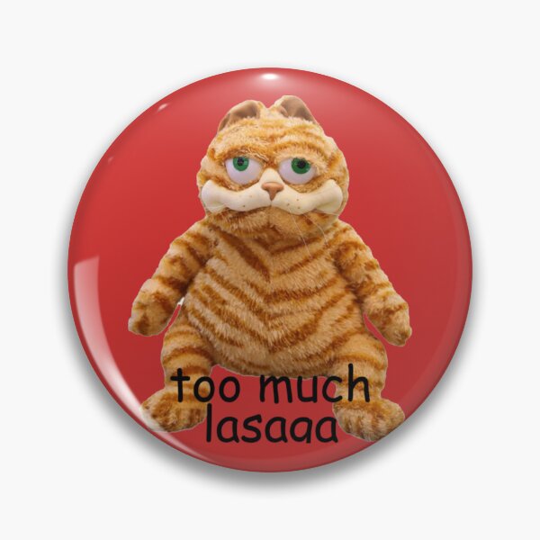 Item preview, Too Much Lasaga Garfield Meme   designed and sold by Suberodesignsz.