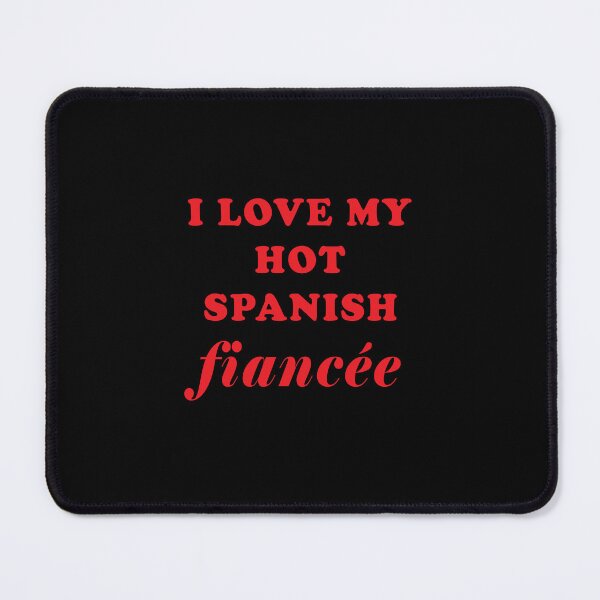 Item preview, I love my hot Spanish fiancée - la novia designed and sold by ALLURE-minimal.