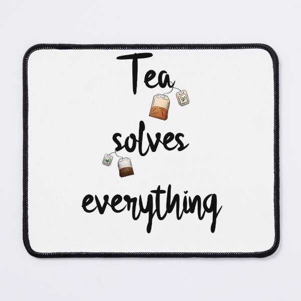 Item preview, Tea solves everything designed and sold by Misschemical.