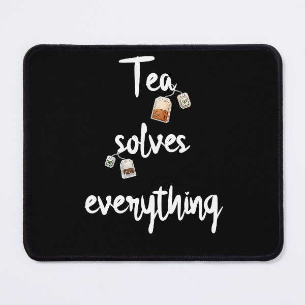 Item preview, Tea solves everything designed and sold by Misschemical.