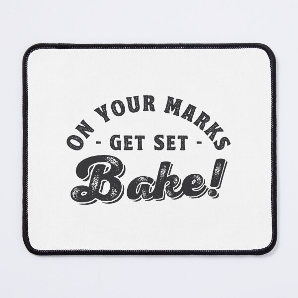 Item preview, On Your Marks Get Set Bake Gifts For Bakers designed and sold by TonySpencer.