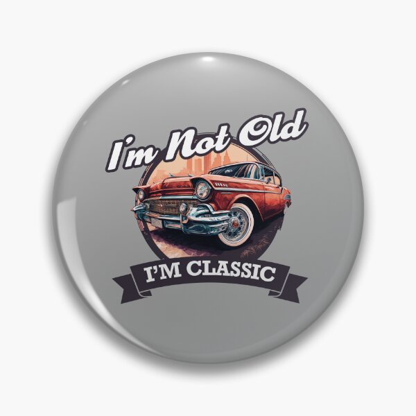 Item preview, Im Not Old Im Classic - Vintage Retro Car designed and sold by Odd World.