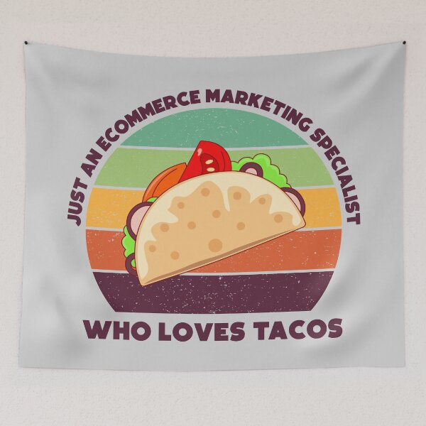 Item preview, Just an Ecommerce marketing specialist who loves tacos, dark text, funny food lovers Ecommerce marketing specialist, marketing department, humor, joke, meme, tacos lover, foodie worker, mexican food  designed and sold by SGS-.