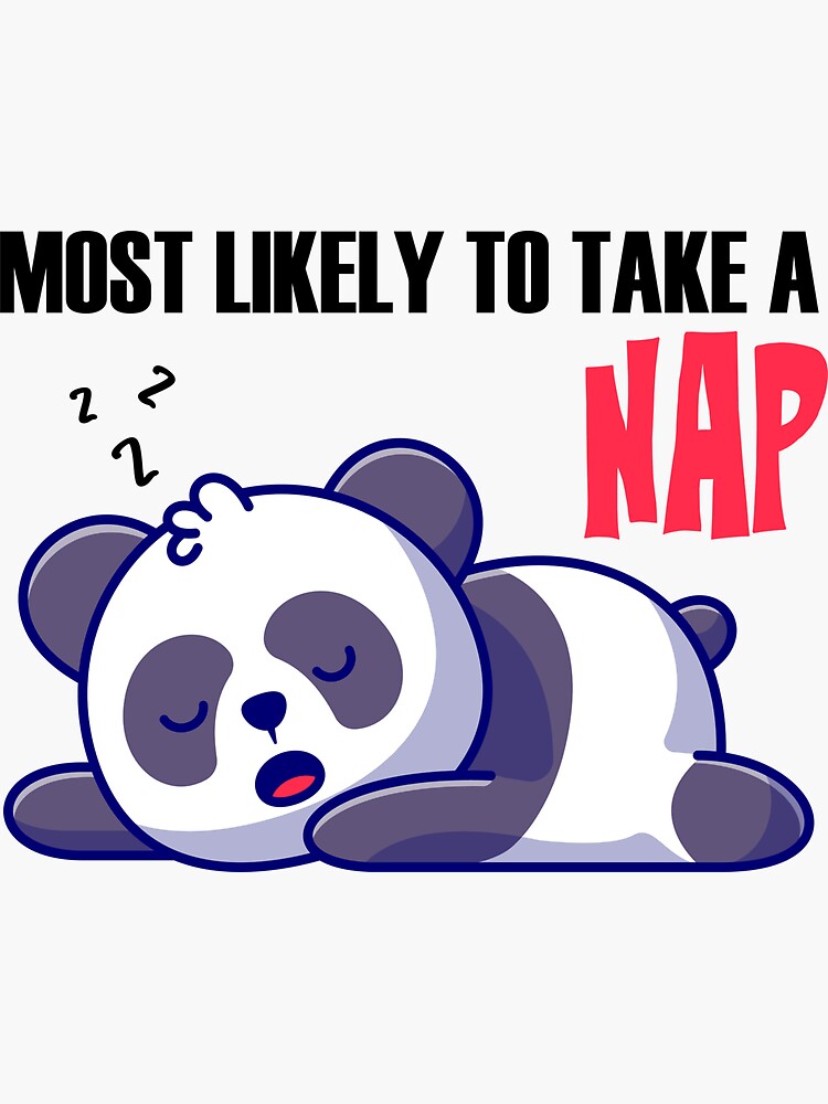 most-likely-to-take-a-nap-sticker-for-sale-by-yassine213-redbubble