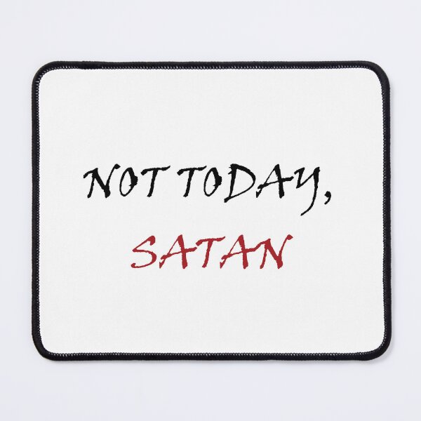 Item preview, Not today, Satan designed and sold by Misschemical.