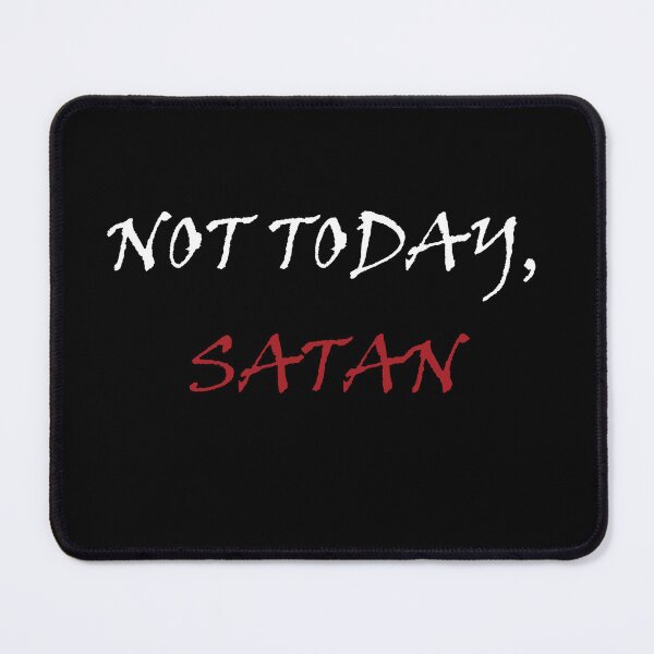 Item preview, Not today, Satan designed and sold by Misschemical.