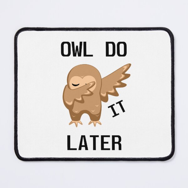 Item preview, Owl do it later designed and sold by Misschemical.