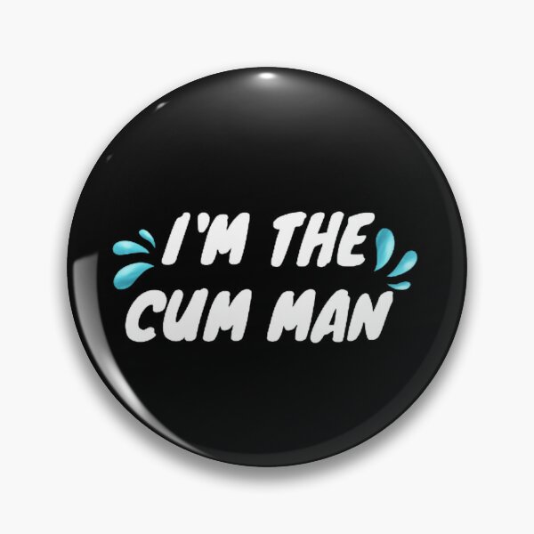 Item preview, I'm The Cum Man designed and sold by mystylecorner.
