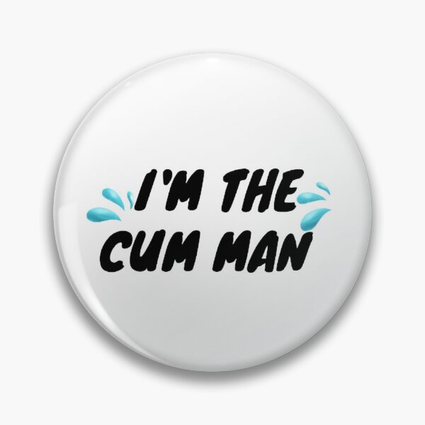 Item preview, I'm The Cum Man designed and sold by mystylecorner.