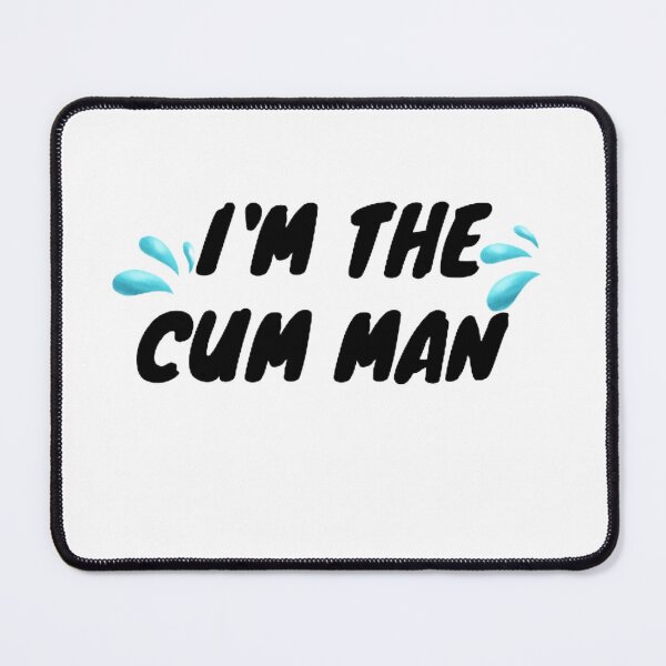 Item preview, I'm The Cum Man designed and sold by mystylecorner.