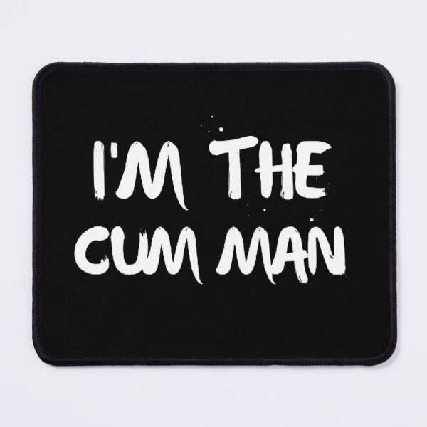 Item preview, Funny I'm The Cum Man designed and sold by mystylecorner.
