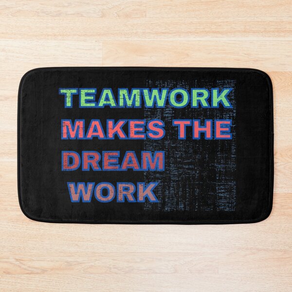 Item preview, Teamwork Makes The Dream Work designed and sold by Designsplendor.