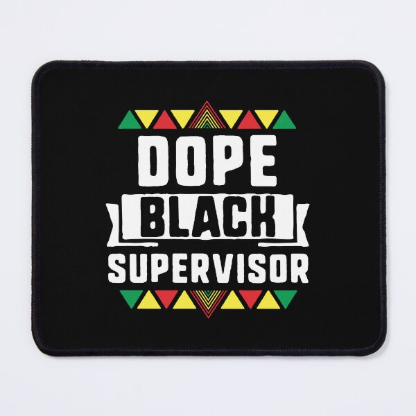 Item preview, Dope Black Supervisor African American Black History Month designed and sold by QueenOfPrint.