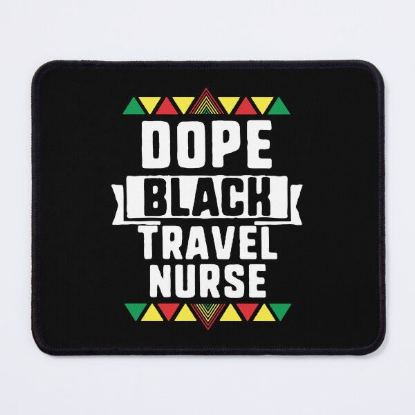Item preview, Dope Black Travel Nurse African American Melanin Black History Month designed and sold by QueenOfPrint.