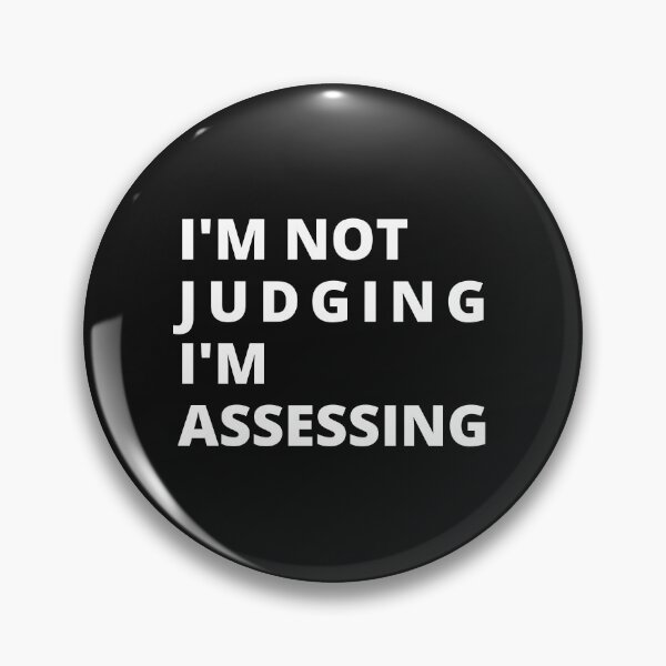 Item preview, I'm Not Judging I'm Assessing funny designed and sold by TeePerfect ⭐⭐⭐⭐⭐.