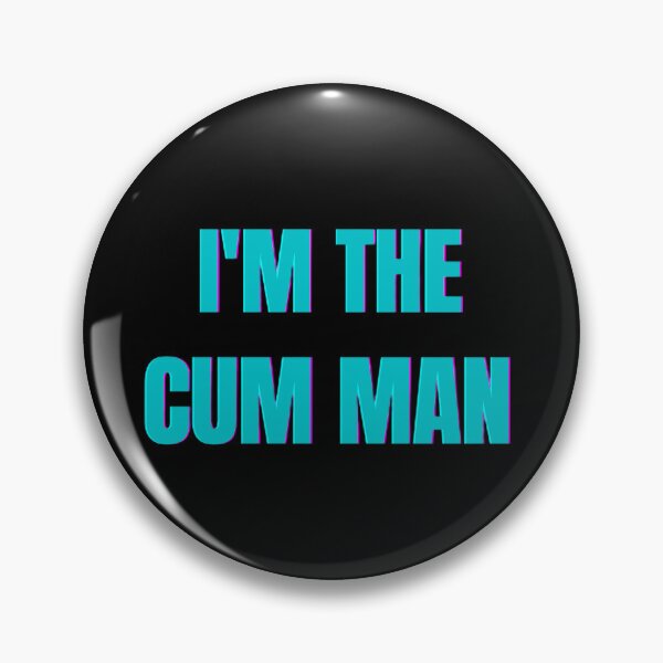 Item preview, I'm The Cum Man designed and sold by mystylecorner.