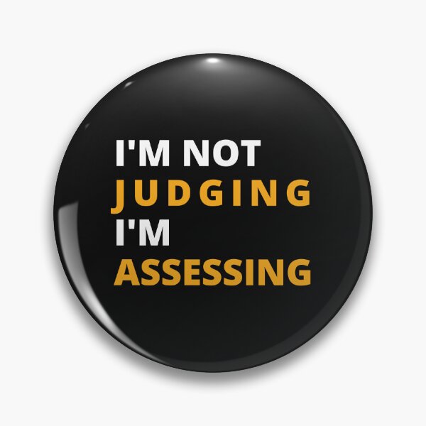 Item preview, I'm Not Judging I'm Assessing funny designed and sold by TeePerfect ⭐⭐⭐⭐⭐.