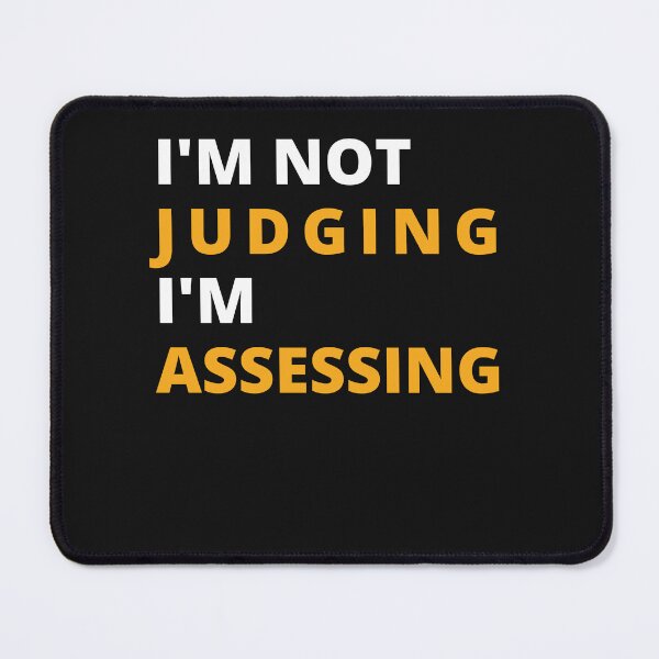 Item preview, I'm Not Judging I'm Assessing funny designed and sold by TeePerfect ⭐⭐⭐⭐⭐.