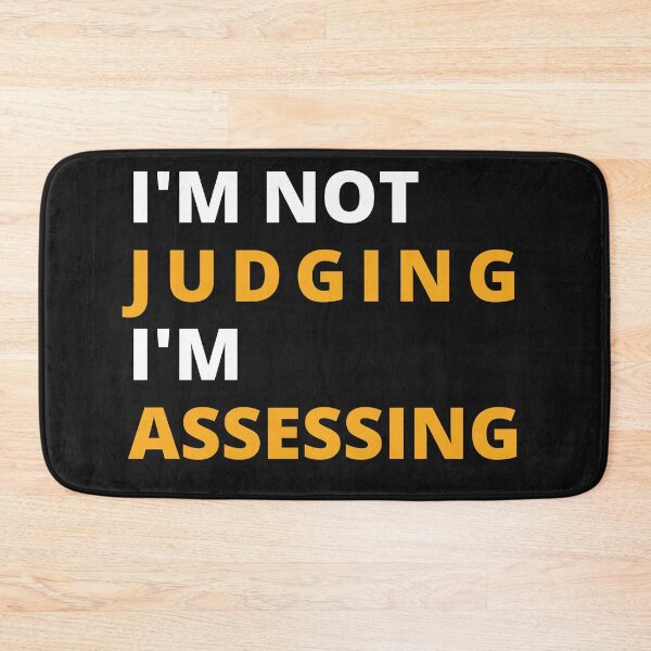 Item preview, I'm Not Judging I'm Assessing funny designed and sold by TeePerfect ⭐⭐⭐⭐⭐.