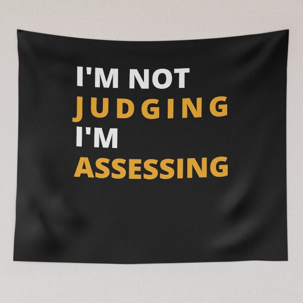 Item preview, I'm Not Judging I'm Assessing funny designed and sold by TeePerfect ⭐⭐⭐⭐⭐.