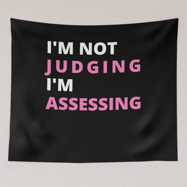 Item preview,  I'm Not Judging I'm Assessing Funny designed and sold by TeePerfect ⭐⭐⭐⭐⭐.