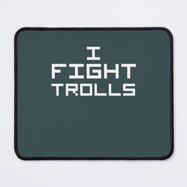 Item preview, I Fight Trolls Reversed Colours designed and sold by LoganWrightt.