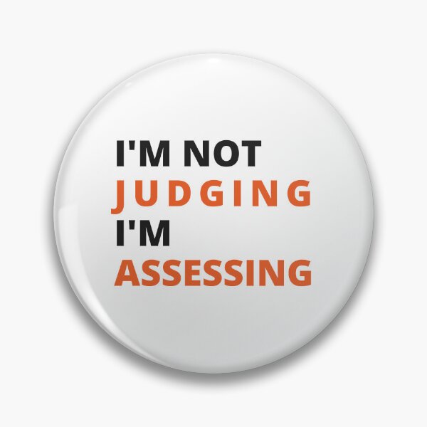 Item preview, I'm Not Judging I'm Assessing Funny designed and sold by TeePerfect ⭐⭐⭐⭐⭐.