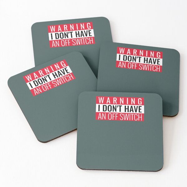 Item preview, Warning I Dont Have an Off Switch designed and sold by LoganWrightt.