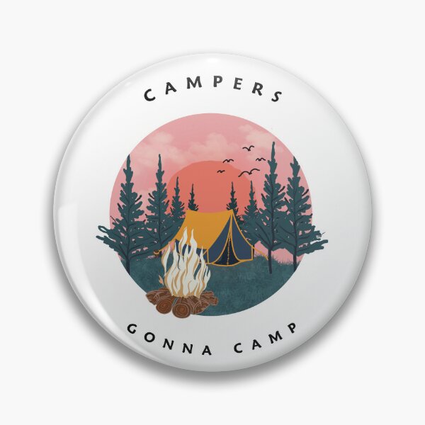 Item preview, Campers gonna camp designed and sold by Matjermoon.