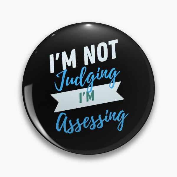 Item preview, I'm Not Judging I'm Assessing Funny designed and sold by TeePerfect ⭐⭐⭐⭐⭐.