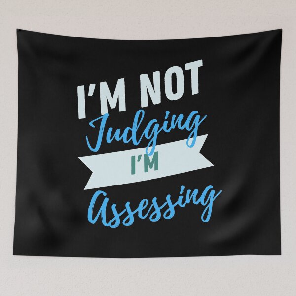 Item preview, I'm Not Judging I'm Assessing Funny designed and sold by TeePerfect ⭐⭐⭐⭐⭐.