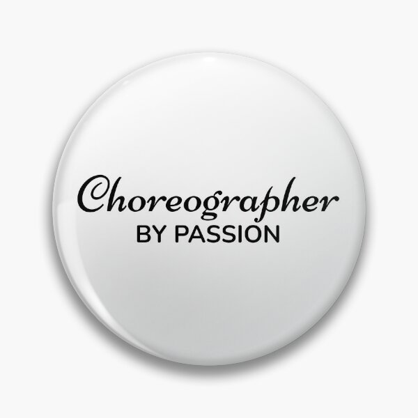 Item preview, Choreographer by Passion designed and sold by TrulyRested.