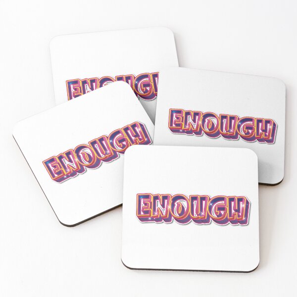Item preview, ENOUGH designed and sold by sonnycosmics.
