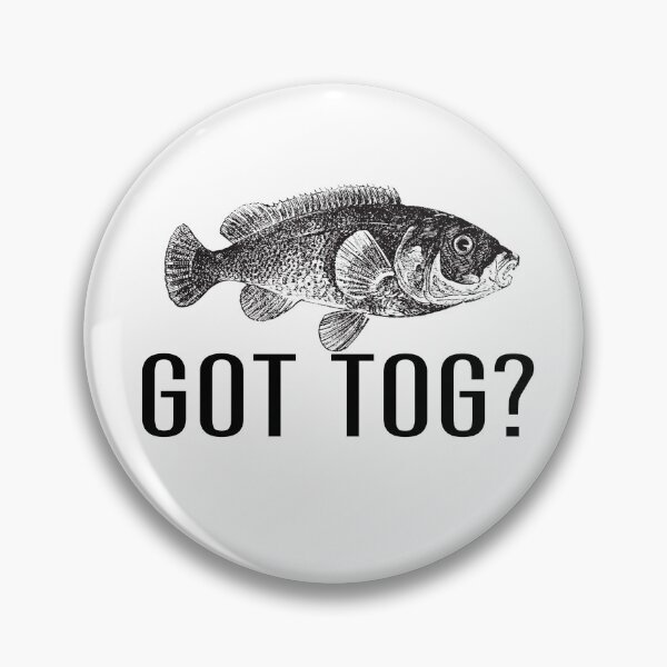 Item preview, Got Tog Tautog Fish Funny Fishing Fishermen designed and sold by funnytshirtemp.