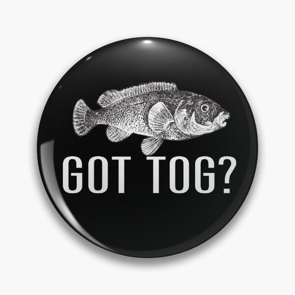 Item preview, Got Tog Tautog Fish Funny Fishing Fishermen designed and sold by funnytshirtemp.