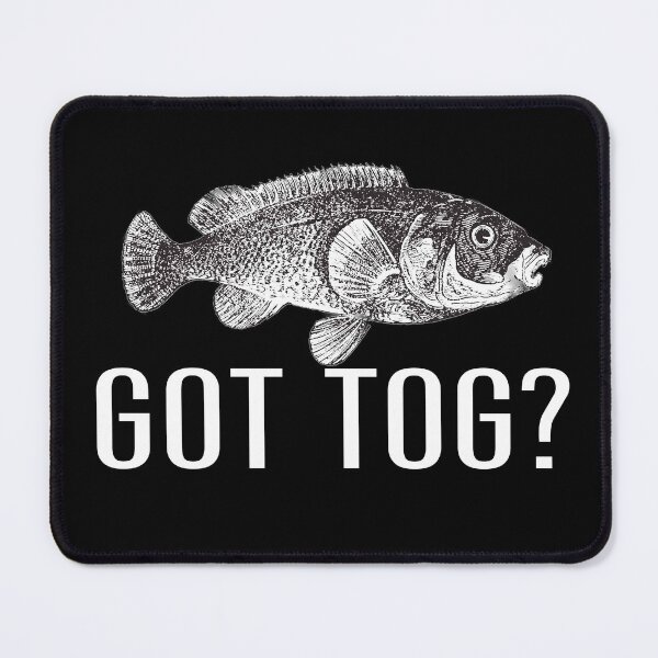 Item preview, Got Tog Tautog Fish Funny Fishing Fishermen designed and sold by funnytshirtemp.