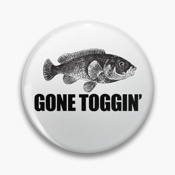 Item preview, Gone Toggin, Tautog Fish Funny Fishing Fishermen designed and sold by funnytshirtemp.