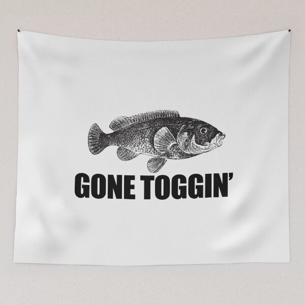 Item preview, Gone Toggin, Tautog Fish Funny Fishing Fishermen designed and sold by funnytshirtemp.