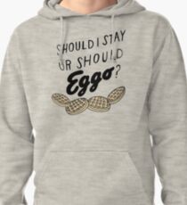 STRANGER THINGS - SHOULD I STAY OR SHOULD EGGO Pullover Hoodie