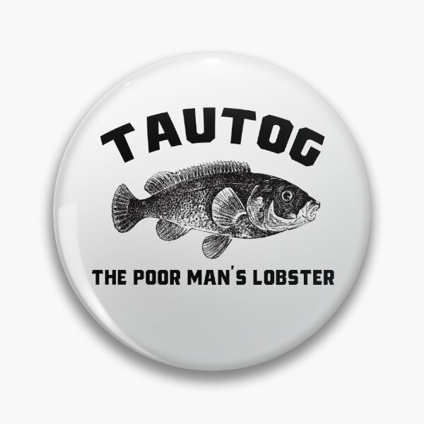 Item preview, Tautog The Poor Man's Lobster Fish Funny Fishing Fishermen designed and sold by funnytshirtemp.