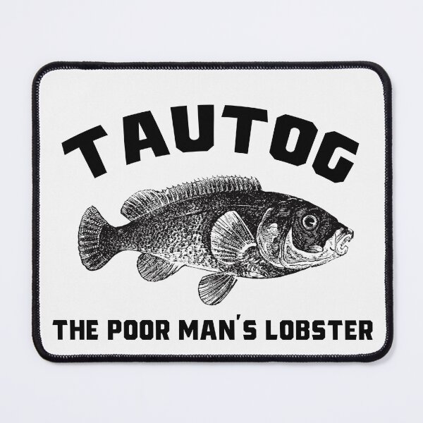 Item preview, Tautog The Poor Man's Lobster Fish Funny Fishing Fishermen designed and sold by funnytshirtemp.